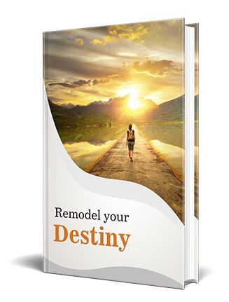 Remodel Your Destiny